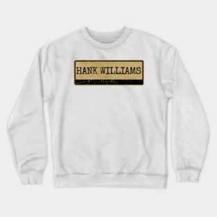 Aliska text black retro - Hank Williams Crewneck Sweatshirt